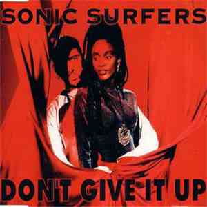 Sonic Surfers - Don't Give It Up (Remix)