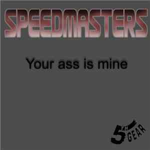 Speedmaster - Your Ass Is Mine