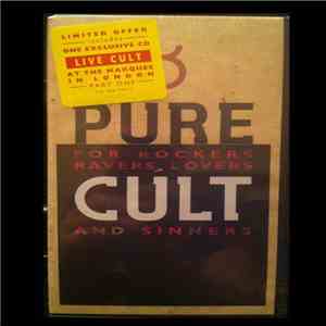 The Cult - Pure Cult · For Rockers Ravers, Lovers And Sinners