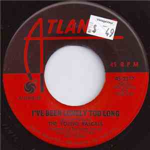 The Young Rascals - I've Been Lonely Too Long / If You Knew