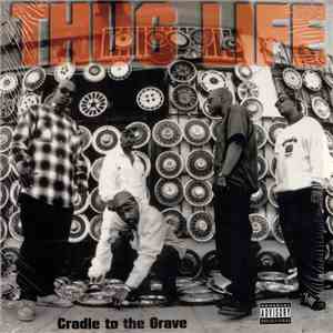 Thug Life - Cradle To The Grave