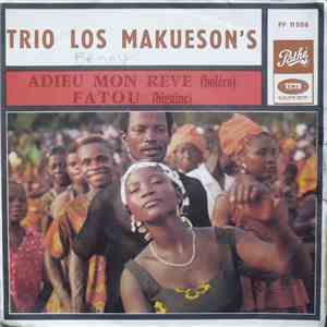 Trio Los Makueson's - Adieu Mon Rêve / Fatou