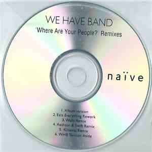 We Have Band - Where Are Your People? Remixes