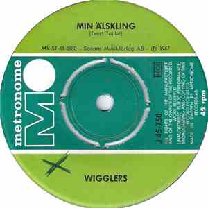 Wigglers - Min Älskling / Jag Vet Inte Varför