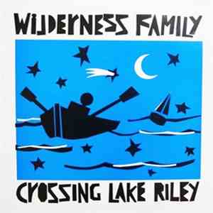 Wilderness Family - Crossing Lake Riley