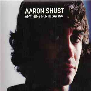 Aaron Shust - Anything Worth Saying