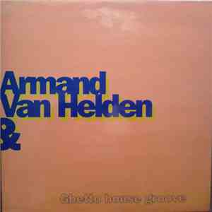 Armand Van Helden & The Horse - Ghetto House Groove