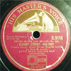 Artie Shaw And His New Orchestra - Gloomy Sunday / Don't Fall A Sleep