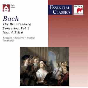 Bach, Brüggen, Kuijkens, Bylsma, Leonhardt - The Brandenburg Concertos, Vol ...