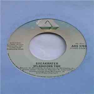 Breakwater - Splashdown Time / Say You Love Me Girl