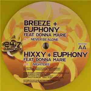 Breeze + Euphony / Hixxy + Euphony - Never Be Alone / Nightlife