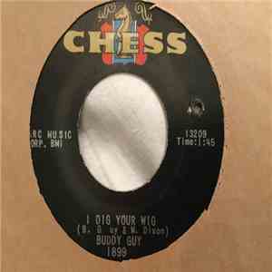 Buddy Guy - I Dig Your Wig / My Time After While