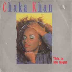Chaka Khan - This Is My Night
