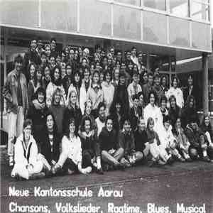 Chor Der Neuen Kantonsschule Und Chor Der Aargauischen Töchterschule - Neue Kantonsschule Aarau (Chansons,  Volkslieder, Ragtime, Blues,  Musical)