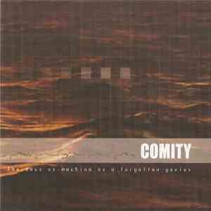 Comity - The Deus Ex-Machina As A Forgotten Genius