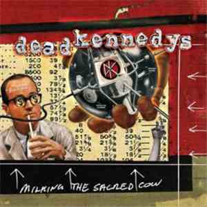 Dead Kennedys - Milking The Sacred Cow