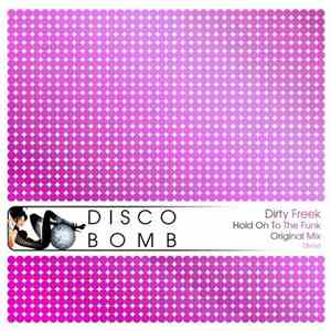 Dirty Freek - Hold On To The Funk