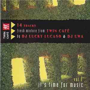 DJ Lucky Lucaso & DJ Uwa - It's Time... For Music Vol. 1