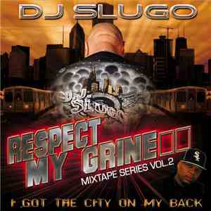 Dj Slugo - Respect My Grine Vol.2