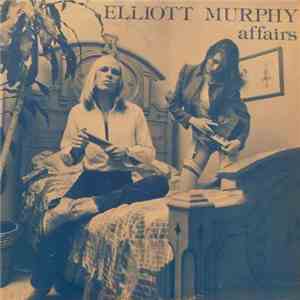Elliott Murphy - Affairs