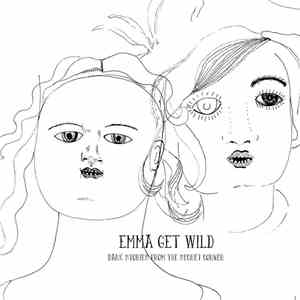Emma Get Wild - Dark Stories From The Secret Corner
