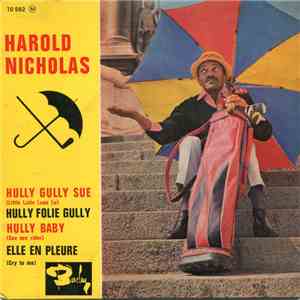 Harold Nicholas - Hully Gully Sue