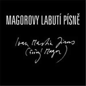 Ivan Martin Jirous - Magorovy Labutí Písně