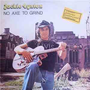 Jackie Lynton - No Axe To Grind