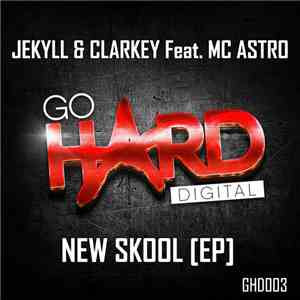 Jekyll & Clarkey Feat. MC Astro - New Skool (EP)