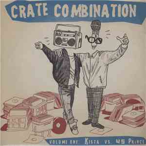 Kista vs. 45 Prince - Crate Combination - Vol. 1