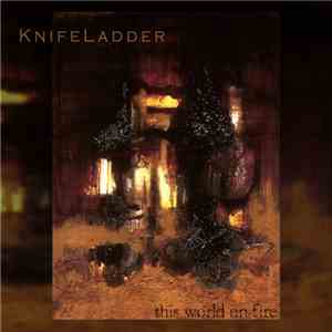 KnifeLadder - This World On Fire