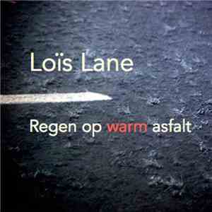 Loïs Lane - Regen Op Warm Asfalt