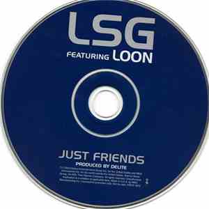 LSG Featuring Loon - Just Friends