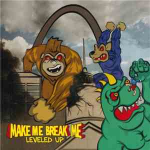 Make Me Break Me - Leveled Up