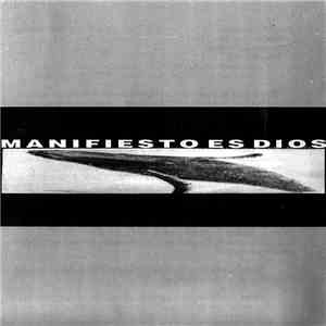 Manifiesto Es Dios - Manifiesto Es Dios
