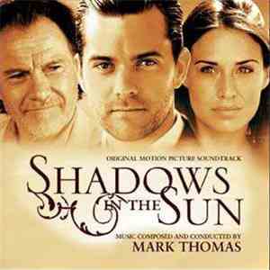 Mark Thomas - Shadows In The Sun (Original Motion Picture Soundtrack)