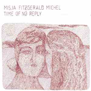 Misja Fitzgerald Michel - Time Of No Reply