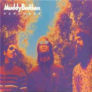 Muddy Brothers - Handmade