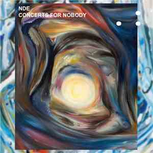 NDE  - Concerts For Nobody
