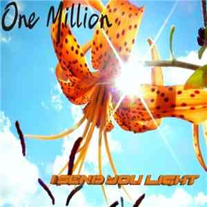 One Million - I Send You Light