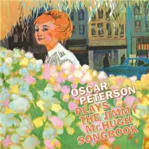 Oscar Peterson - Oscar Peterson Plays The Jimmy McHugh Song Book
