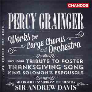 Percy Grainger, Andrew Davis, Melbourne Symphony Orchestra, Sydney Chamber  ...
