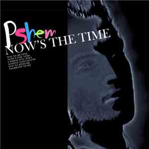 Pshem - Now's The Time