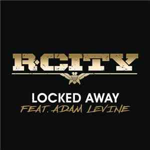R. City Feat. Adam Levine - Locked Away
