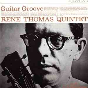 Rene Thomas Quintet  With  J.R. Monterose - Guitar Groove
