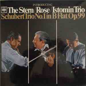 Schubert, Trio Stern/Rose/Istomin - Schubert: Trio No.1 In B Flat, Op.99