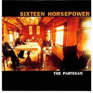 Sixteen Horsepower - The Partisan