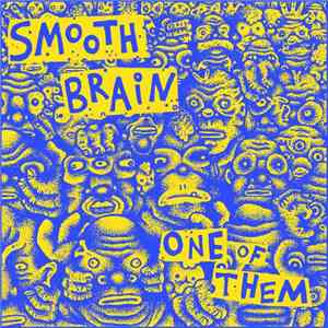 Smooth Brain - One Of Them