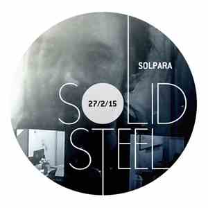 Solpara - Solid Steel Podcast 27/2/2015 Part 3+4