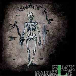 The Black Emeralds  - Isolation